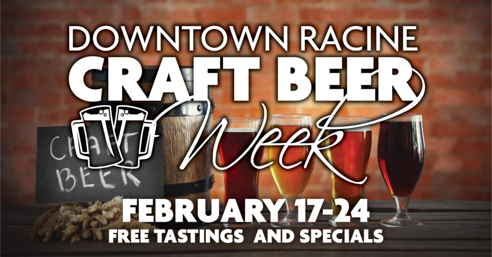 Downtown Racine Craft Beer Week - Downtown Racine Corporation